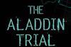 The aladdin trial