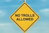 No trolls sign