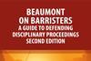 Beaumont-on-Barristers-A-Guide-to-Defending-Disciplinary-Proceedings-Second-Edition