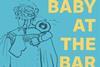 Baby at the bar
