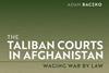 The Taliban Courts in Afghanistan