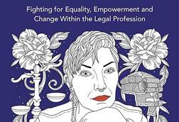 We Set The Bar – Fighting for Equality, Empowerment and Change within the Legal Profession