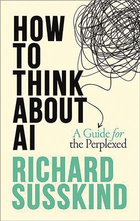 How to Think About AI A Guide for the Perplexed