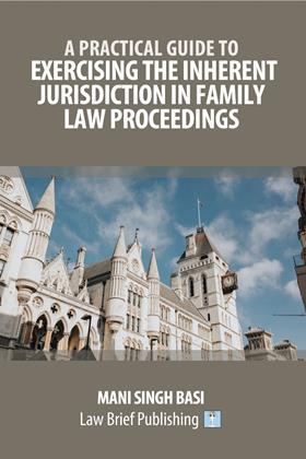 Exercising-the-Inherent-Jurisdiction-in-Family-Law-Proceedings