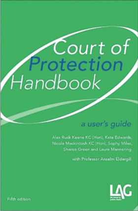 Court of Protection Handbook – a user’s guide (5th edition)