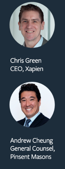 Chris Green, CEO, Xapien and Andrew Cheung, General Counsel, Pinsent Masons