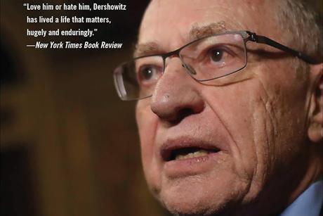 'Legal Gladiator- the life of Alan Dershowitz